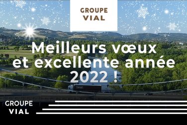Le Groupe Vial vous présente ses meilleurs vœux pour 2022 !